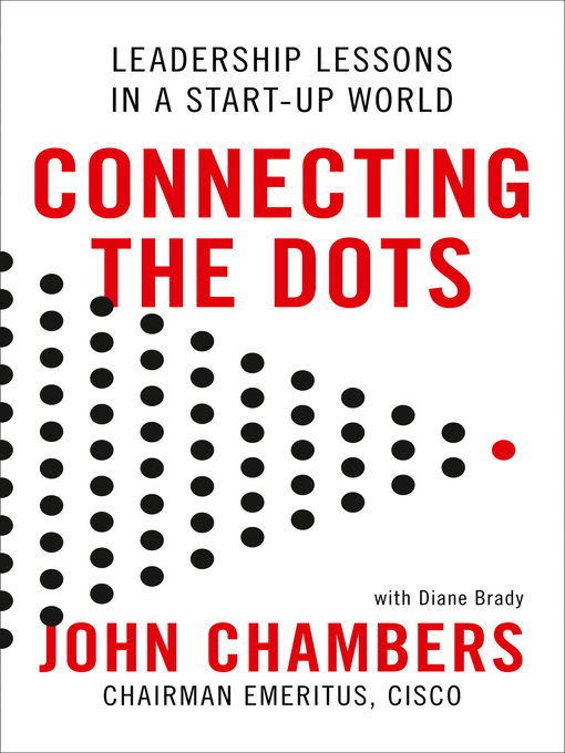 Title details for Connecting the Dots by John Chambers - Available